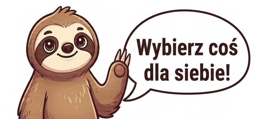 Wybierz coś dla siebie